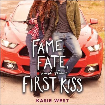 Book cover for Fame, Fate, and the First Kiss