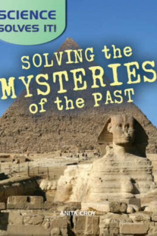 Cover of Solving the Mysteries of the Past