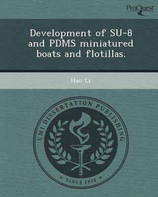 Book cover for Development of Su-8 and Pdms Miniatured Boats and Flotillas