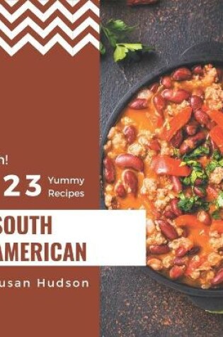 Cover of Ah! 123 Yummy South American Recipes