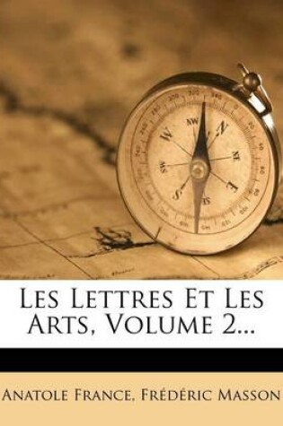 Cover of Les Lettres Et Les Arts, Volume 2...