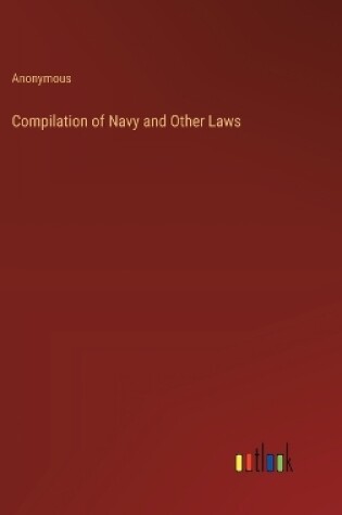 Cover of Compilation of Navy and Other Laws