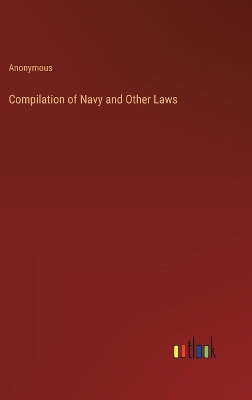 Book cover for Compilation of Navy and Other Laws