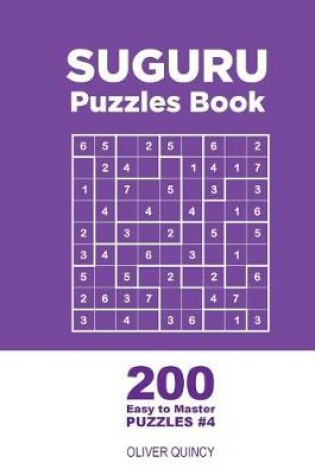 Cover of Suguru - 200 Easy to Master Puzzles 9x9 (Volume 4)