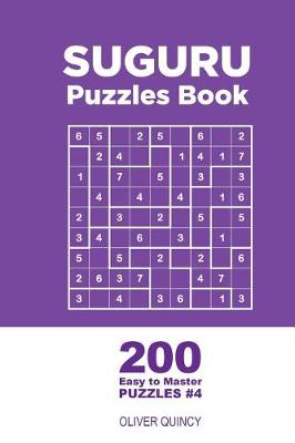 Cover of Suguru - 200 Easy to Master Puzzles 9x9 (Volume 4)