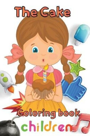 Cover of The cake coloring book children