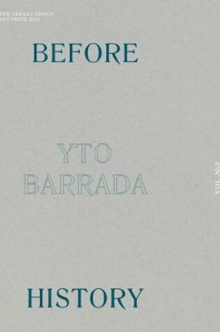 Cover of Before History – The Abraaj Group Art Prize 2015