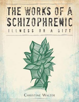 Book cover for The Works of a Schizophrenic