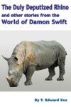 Book cover for The Duly Deputized Rhino