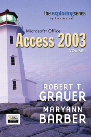 Cover of Exploring Microsoft Office Access 2003,  Volume 1- Adhesive Bound
