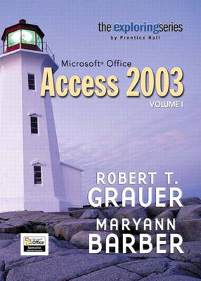 Book cover for Exploring Microsoft Office Access 2003,  Volume 1- Adhesive Bound