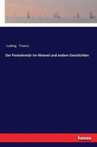 Cover of Der Postsekret�r im Himmel und andere Geschichten