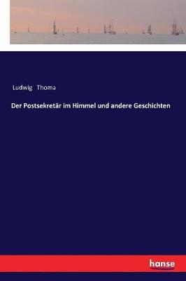 Book cover for Der Postsekretär im Himmel und andere Geschichten