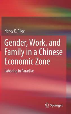 Book cover for Gender, Work, and Family in a Chinese Economic Zone