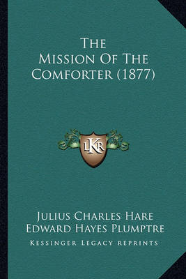 Book cover for The Mission of the Comforter (1877) the Mission of the Comforter (1877)