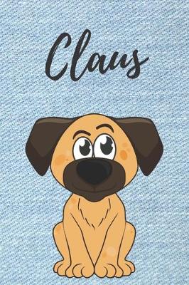 Book cover for personalisiertes Notizbuch Hunde / Malbuch / Kritzelbuch / Tagebuch / Notizheft / Journal / DIN A5 / Geschenke Claus