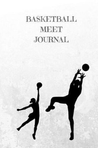 Cover of Basketball Meet Journal