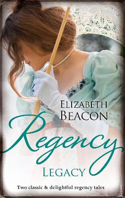 Cover of Regency Legacy/The Winterley Scandal/The Governess Heiress