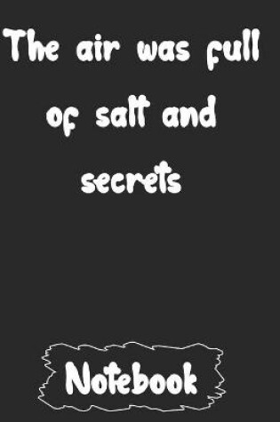 Cover of The air was full of salt and secrets