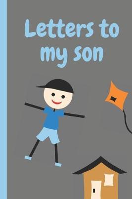 Book cover for Letters To My Son