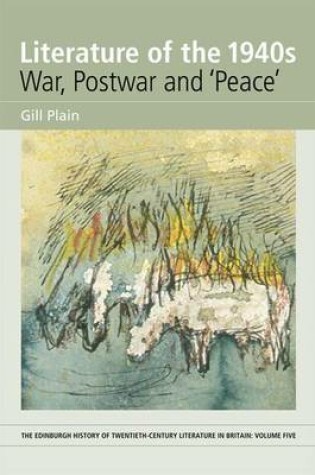 Cover of Literature of the 1940s: War, Postwar and 'Peace': Volume 5