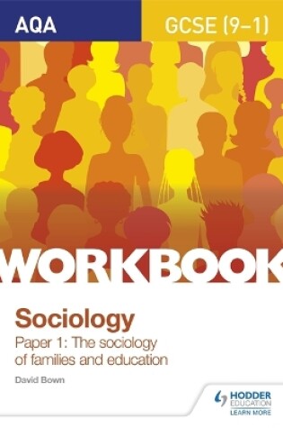 Cover of AQA GCSE (9-1) Sociology Workbook Paper 1: The sociology of families and education