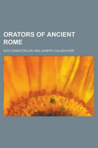 Cover of Orators of Ancient Rome