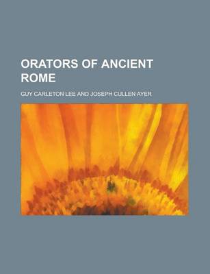 Book cover for Orators of Ancient Rome