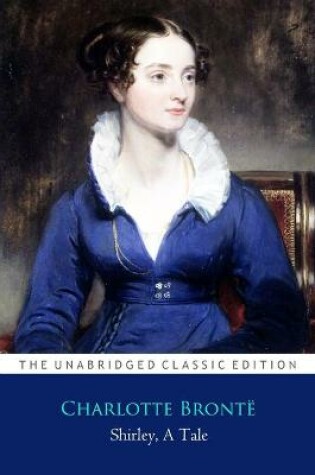 Cover of Shirley by Charlotte Bronte ''Annotated Classic Edition''