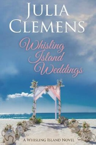 Cover of Whisling Island Weddings