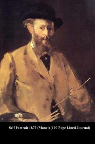 Cover of Self Portrait 1879 (Manet) (100 Page Lined Journal)