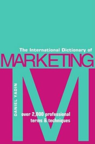 Cover of International Dictionary of Marketing: Over 2,000 Professional Terms and Techniques