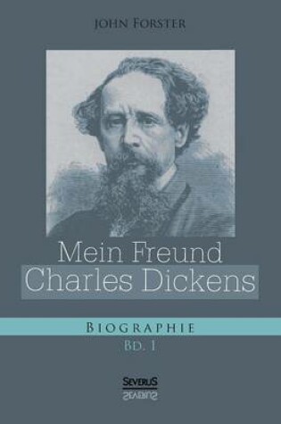 Cover of Mein Freund Charles Dickens. Erster Band