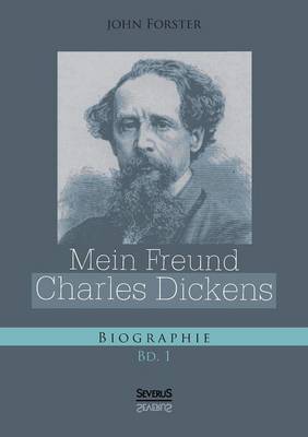 Book cover for Mein Freund Charles Dickens. Erster Band