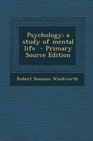 Cover of Psychology; A Study of Mental Life - Primary Source Edition