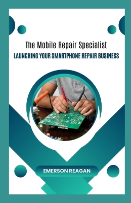 Book cover for The Mobile Repair Specialist