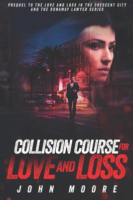 Book cover for Collision Course for Love and Loss