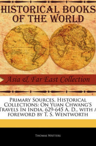 Cover of On Yuan Chwang's Travels in India, 629-645 A. D.