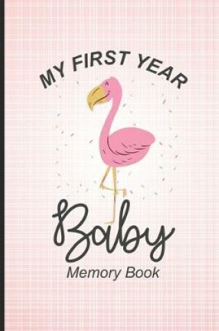 Cover of My First Year Baby Memory Book