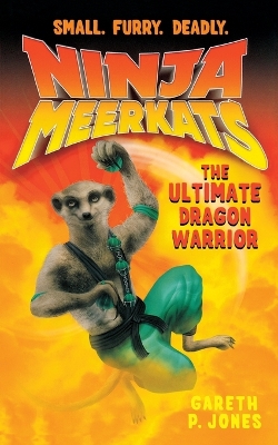 Book cover for Ninja Meerkats (#7) the Ultimate Dragon Warrior