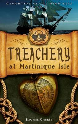 Cover of Treachery at Martinique Isle