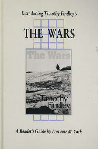 Cover of Introducing Timothy Findley's the Wars