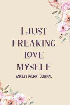 Book cover for I Just Freaking Love Myself