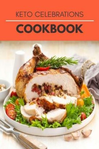 Cover of Keto Celebrations Cookbook