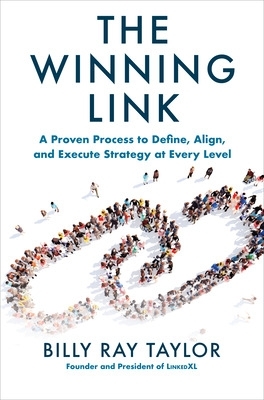 Book cover for The Winning Link: A Proven Process to Define, Align, and Execute Strategy at Every Level