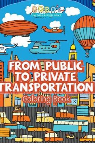 Cover of From Public to Private Transportation Coloring Book