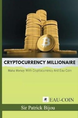 Cover of Cryptocurrency Millionaire