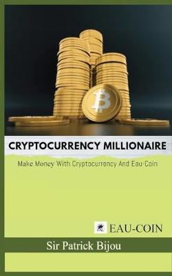 Book cover for Cryptocurrency Millionaire