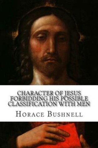 Cover of Character of Jesus Forbidding His Possible Classification with Men