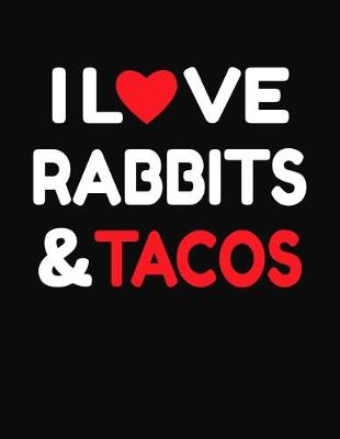 Book cover for I Love Rabbits & Tacos